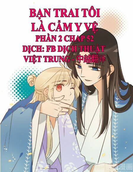 Bạn Trai Tôi Là Cẩm Y Vệ 2: Chapter 52