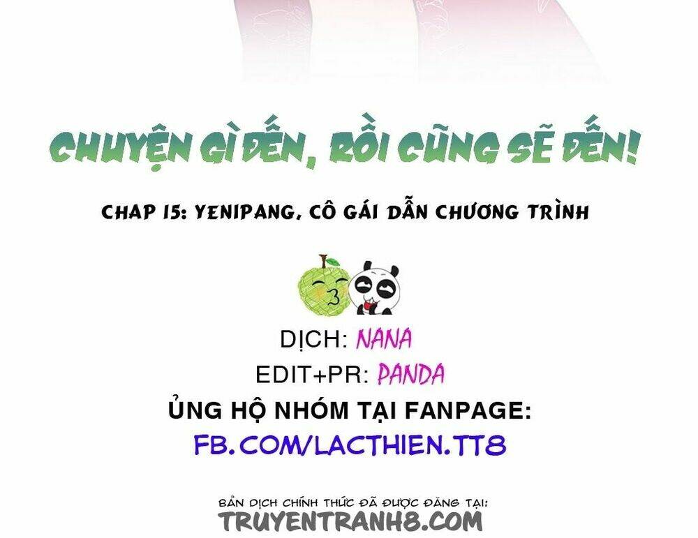 Chuyện Gì Đến, Rồi Cũng Sẽ Đến: Chapter 15