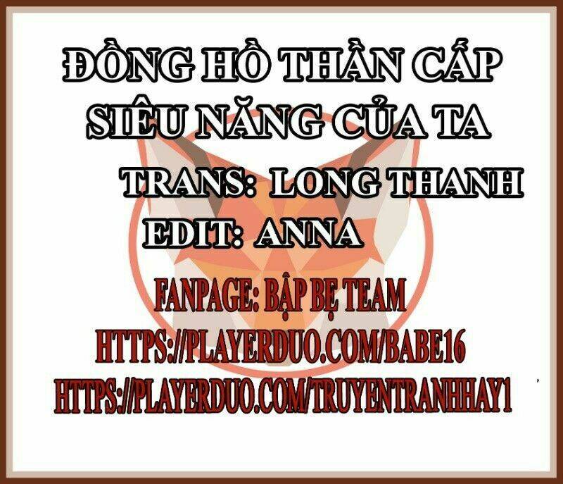 Đồng Hồ Thần Cấp Siêu Năng Của Ta: Chapter 22