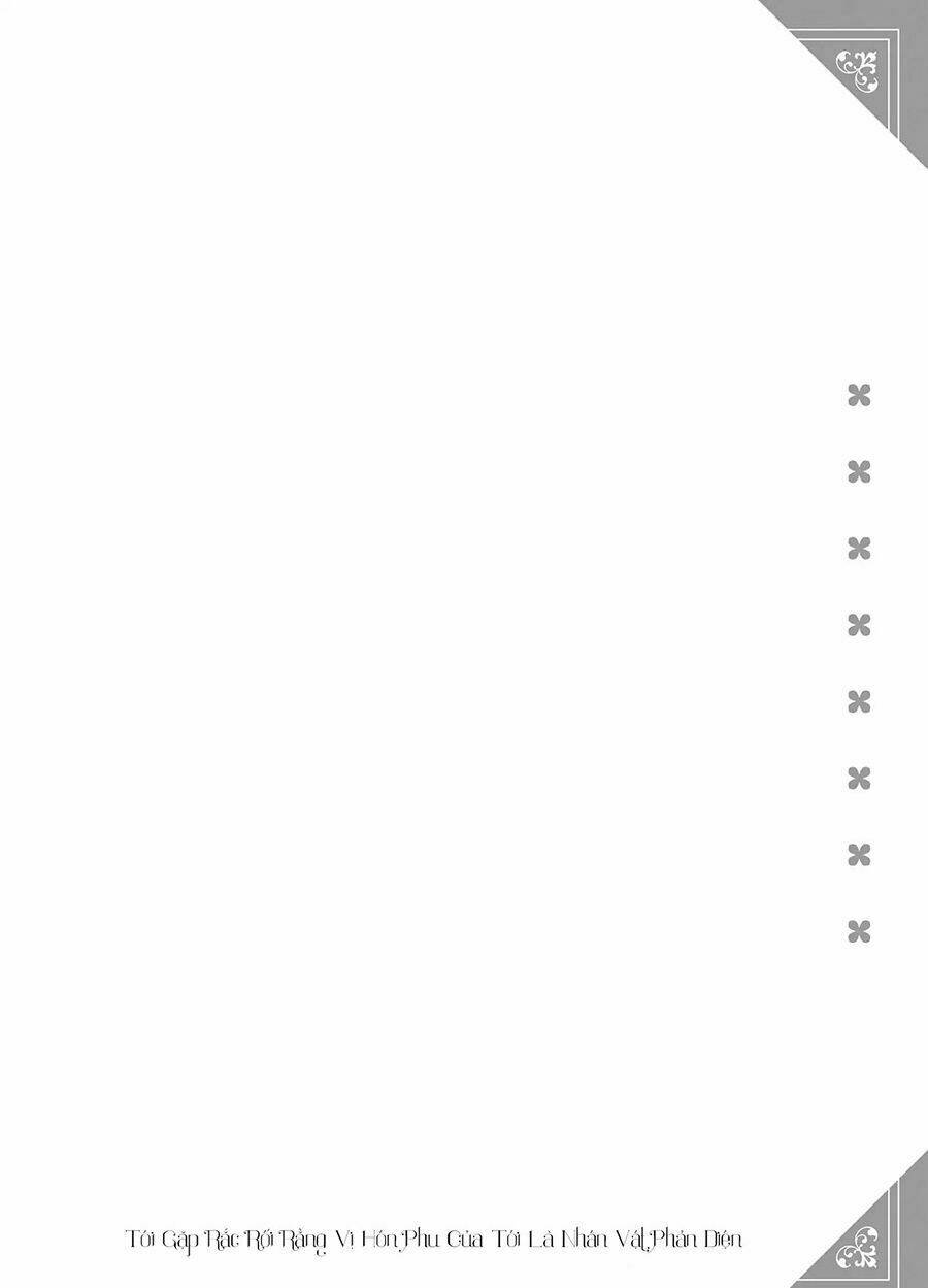 Tôi Gặp Rắc Rối Rằng Vị Hôn Phu Của Tôi Là Nhân Vật Phản Diện: Chapter 1