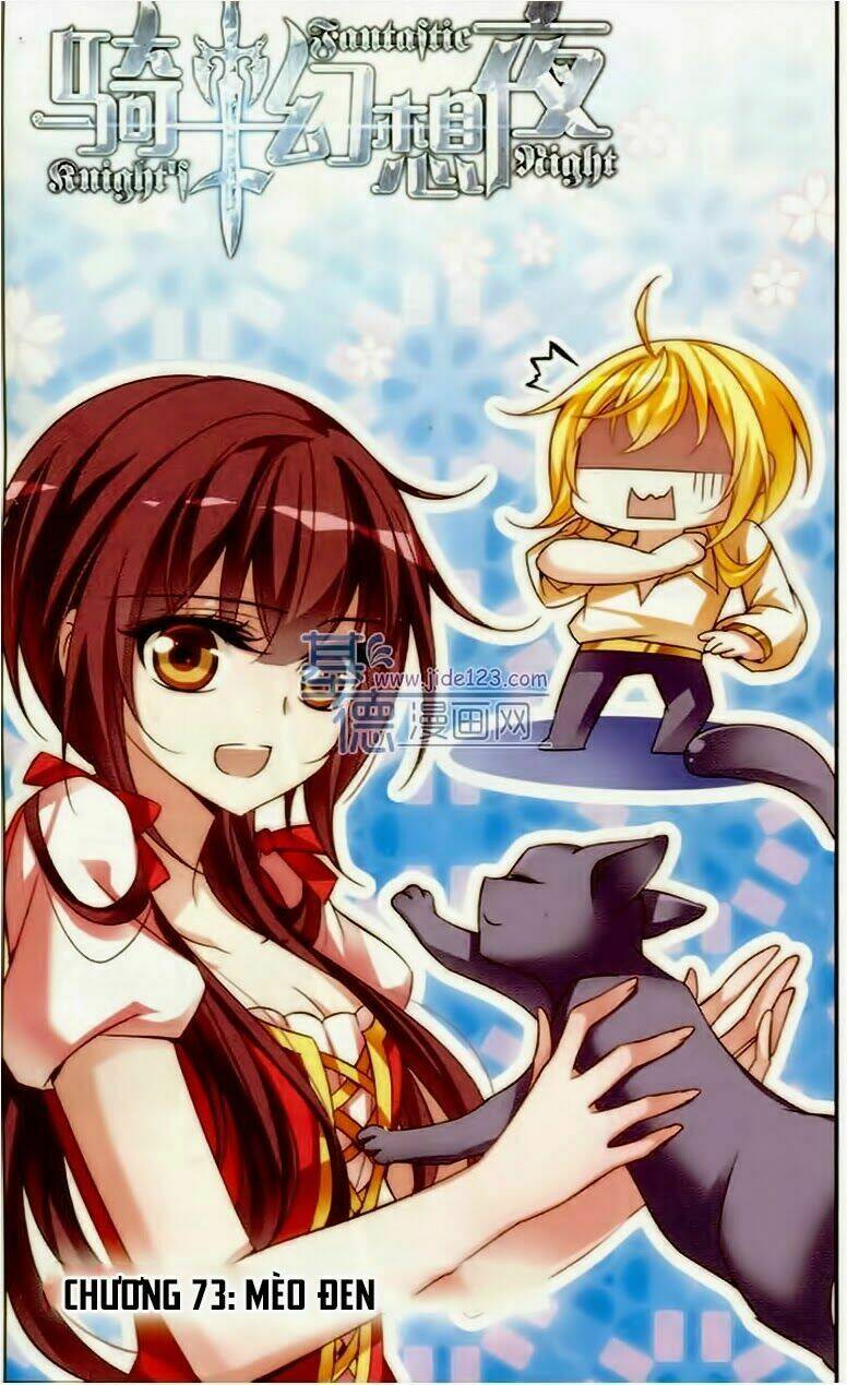 Kỵ Sĩ Hoang Tưởng Dạ: Chapter 73