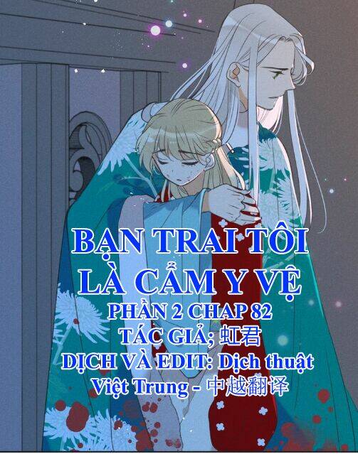 Bạn Trai Tôi Là Cẩm Y Vệ 2: Chapter 82