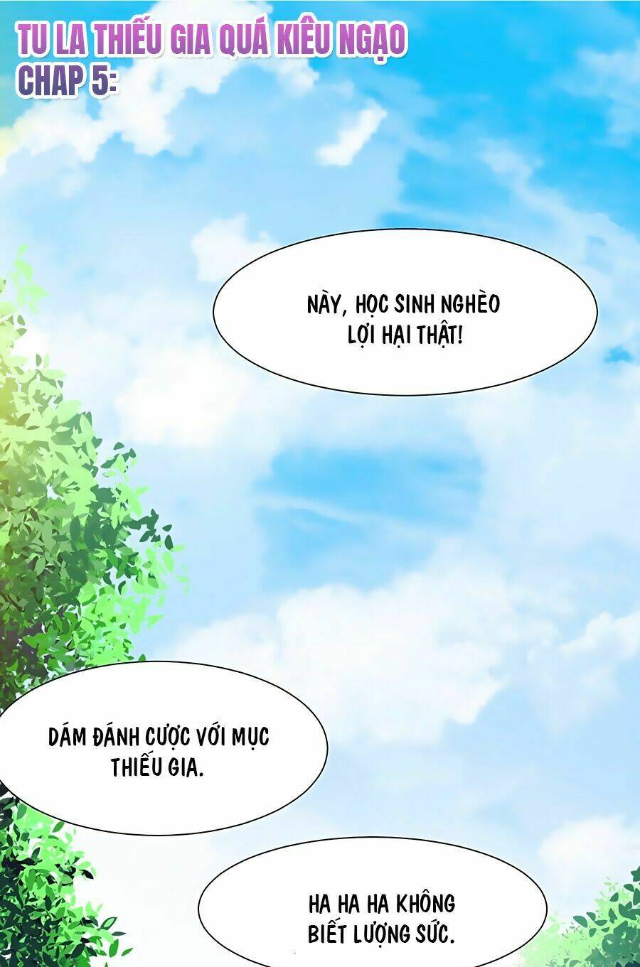 Tu La Thiếu Gia Quá Kiêu Ngạo: Chapter 5