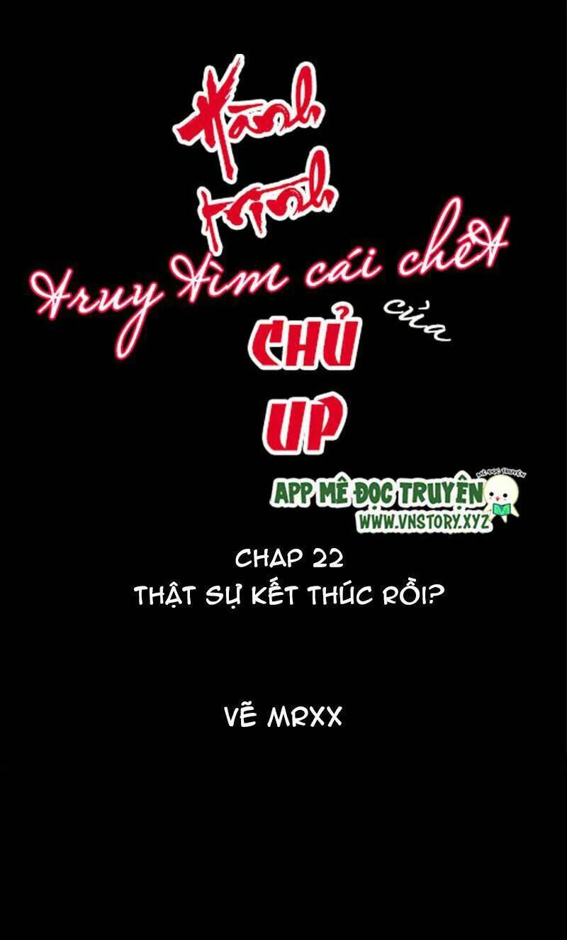 Hành Trình Truy Tìm Cái Chết Của Up Chủ: Chapter 22