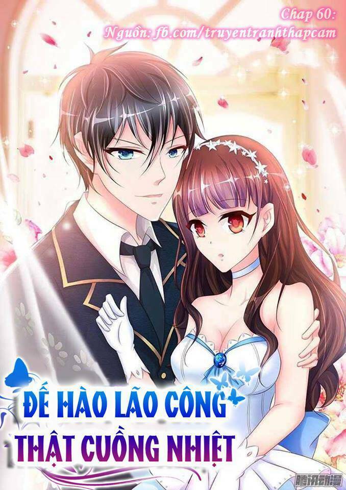 Đế Hào Lão Công Thật Ngông Cuồng: Chapter 60