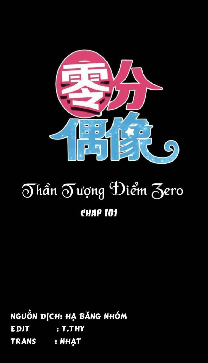 Thần Tượng Điểm Zero: Chapter 101