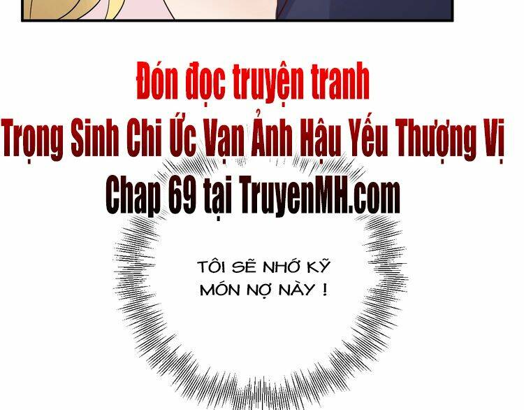 Trong Sinh Chi Ức Vạn Ảnh Hậu Yếu Thượng Vị: Chapter 68