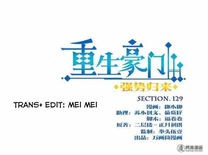 Trọng Sinh Chi Hao Môn Cường Thế Quy Lai: Chapter 129