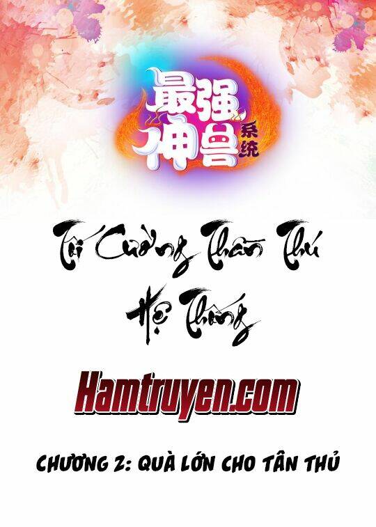 Tối Cường Thần Thú Hệ Thống: Chapter 2