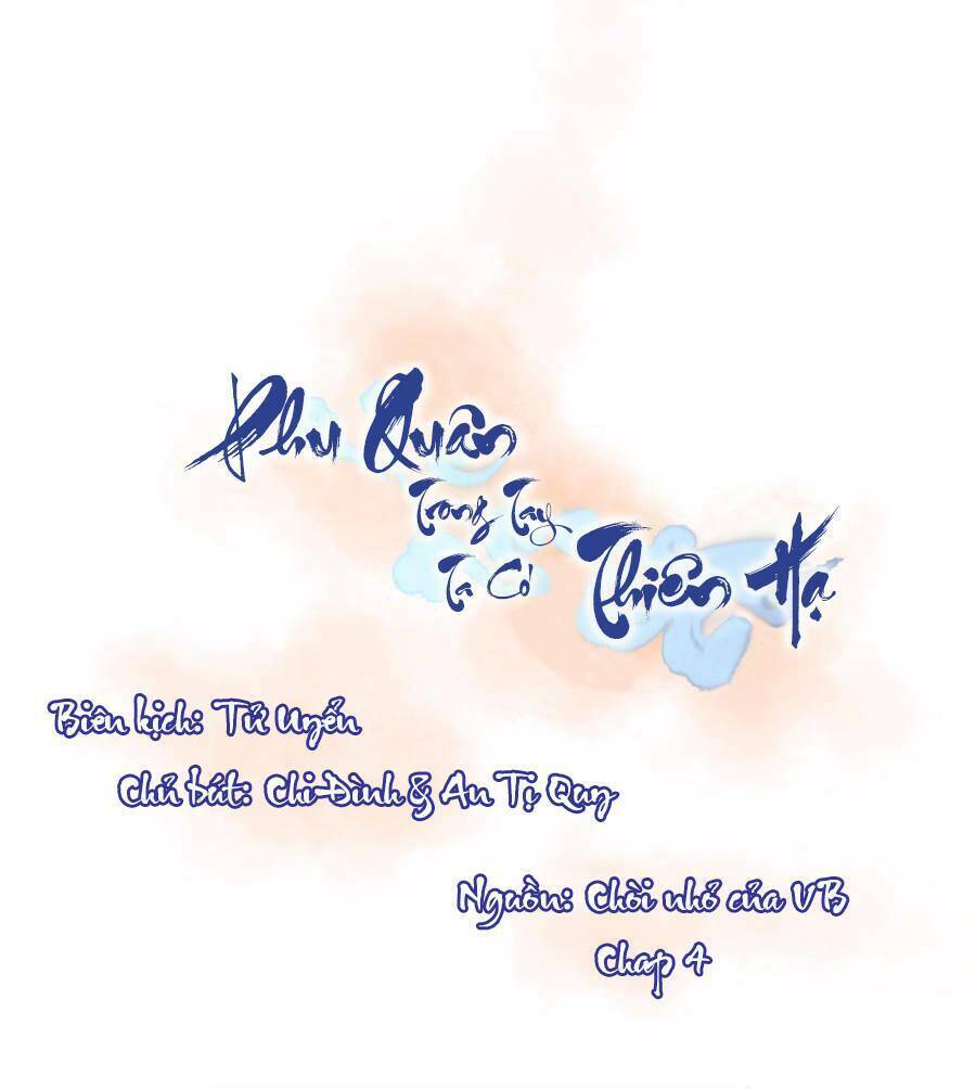 Phu Quân Trong Tay, Ta Có Thiên Hạ: Chapter 4
