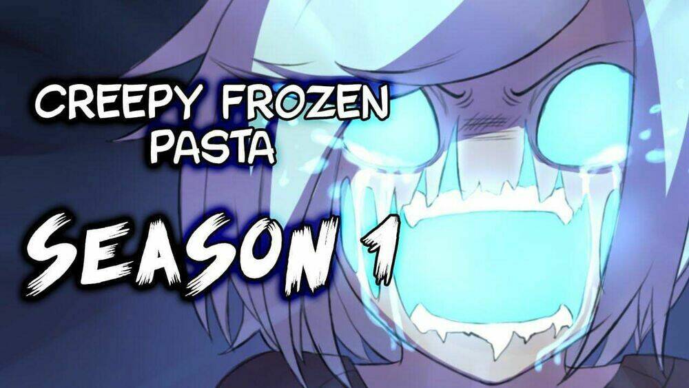 Creepy Frozen Pasta: Chapter 1