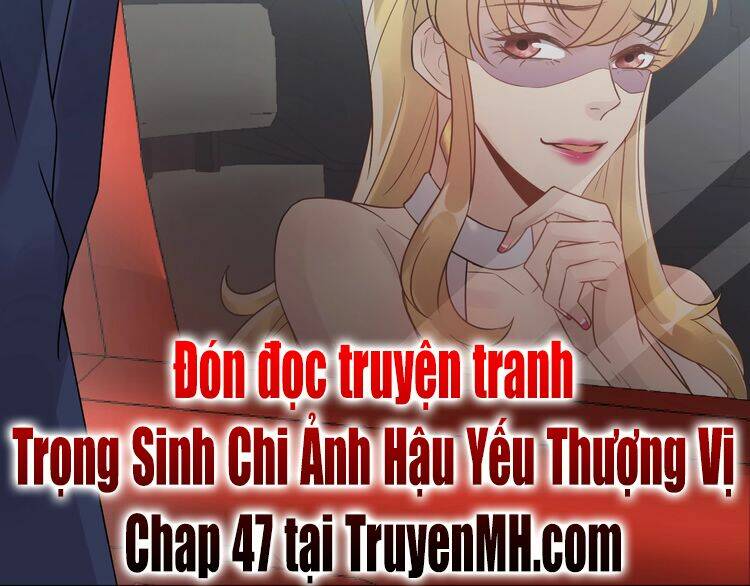 Trong Sinh Chi Ức Vạn Ảnh Hậu Yếu Thượng Vị: Chapter 46