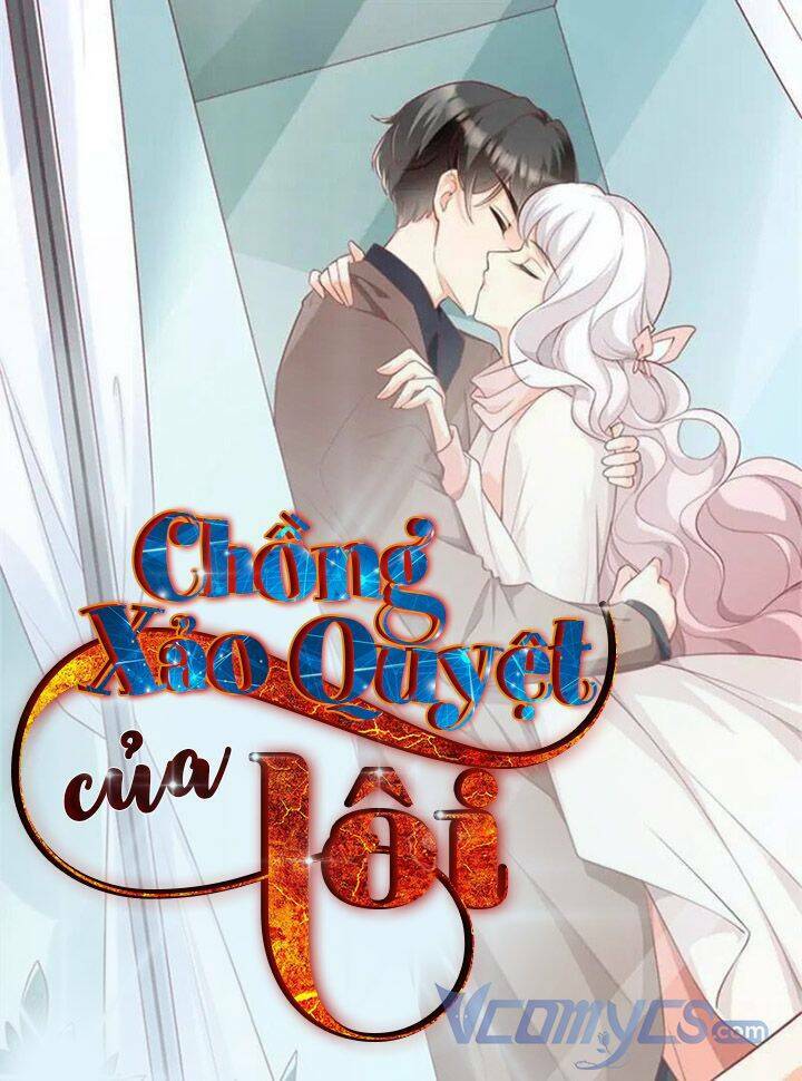 Gặp Phải Người Chồng Xảo Quyệt!: Chapter 32