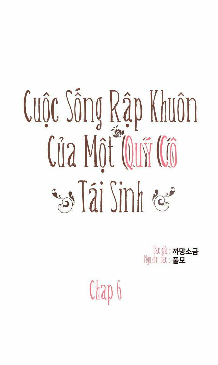 Cuộc Sống Rập Khuôn Của Một Quý Cô Tái Sinh!: Chapter 6