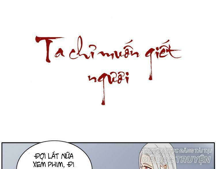 Ta Chỉ Muốn Giết Ngươi: Chapter 15