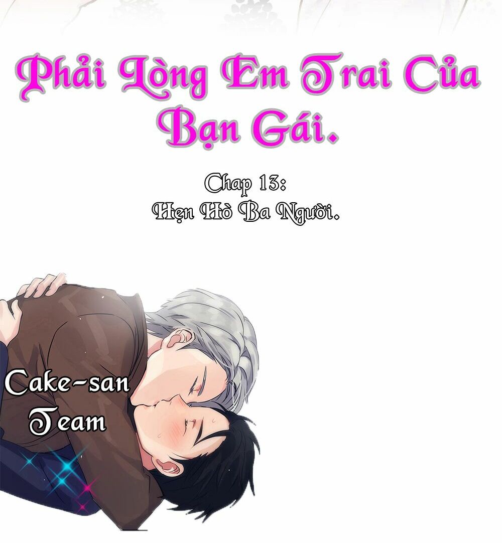 Phải Lòng Em Trai Của Bạn Gái Mình: Chapter 13