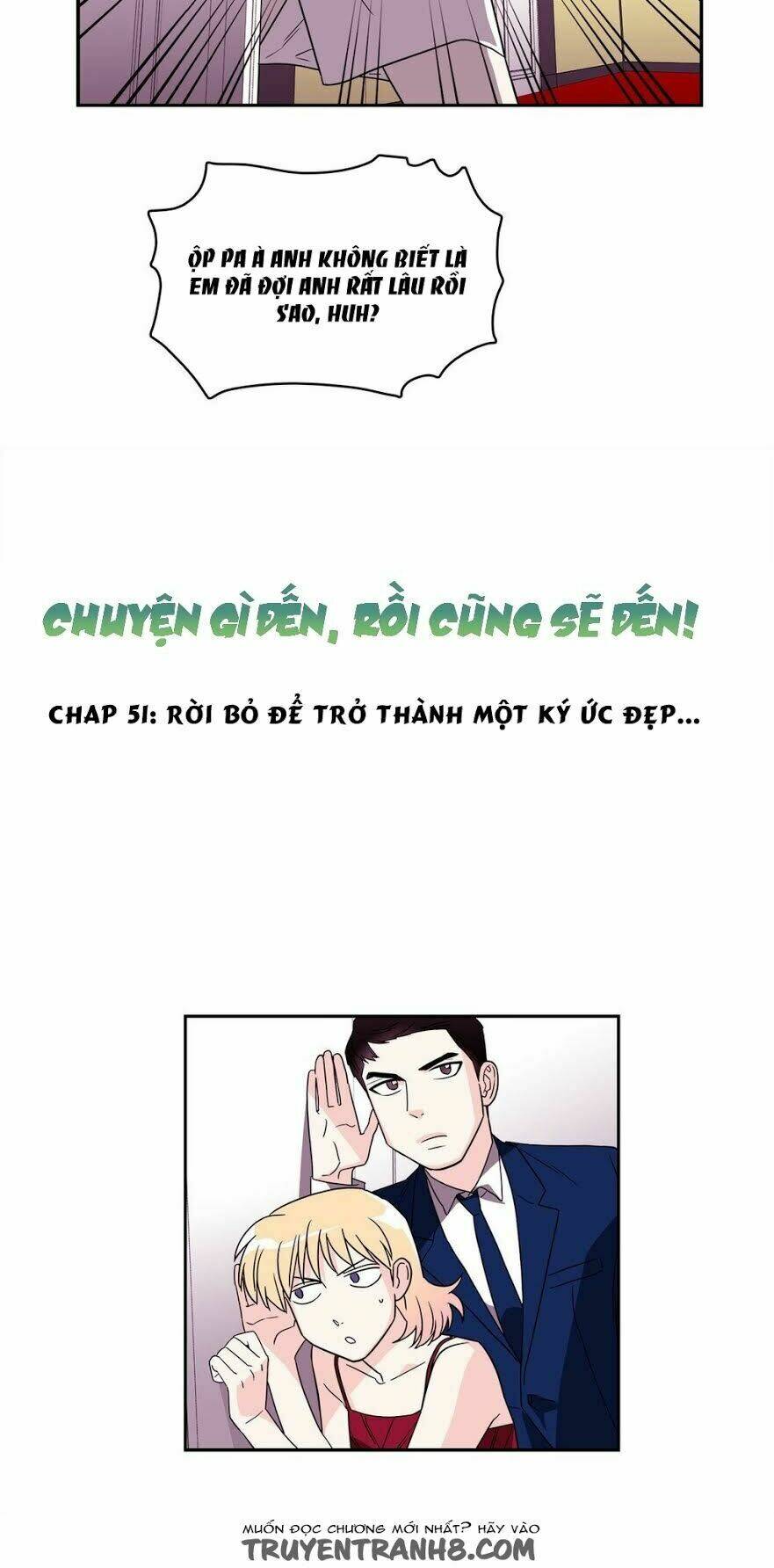 Chuyện Gì Đến, Rồi Cũng Sẽ Đến: Chapter 51