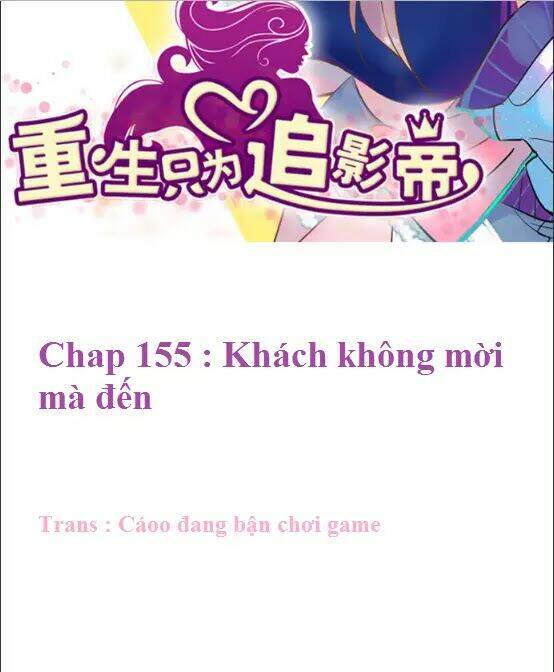Trọng Sinh Để Ngủ Với Ảnh Đế: Chapter 155