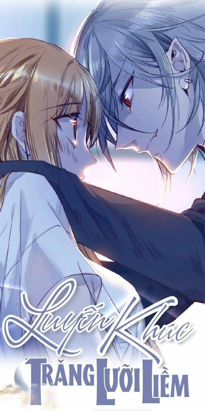 Luyến Khúc Trăng Lưỡi Liềm: Chapter 3