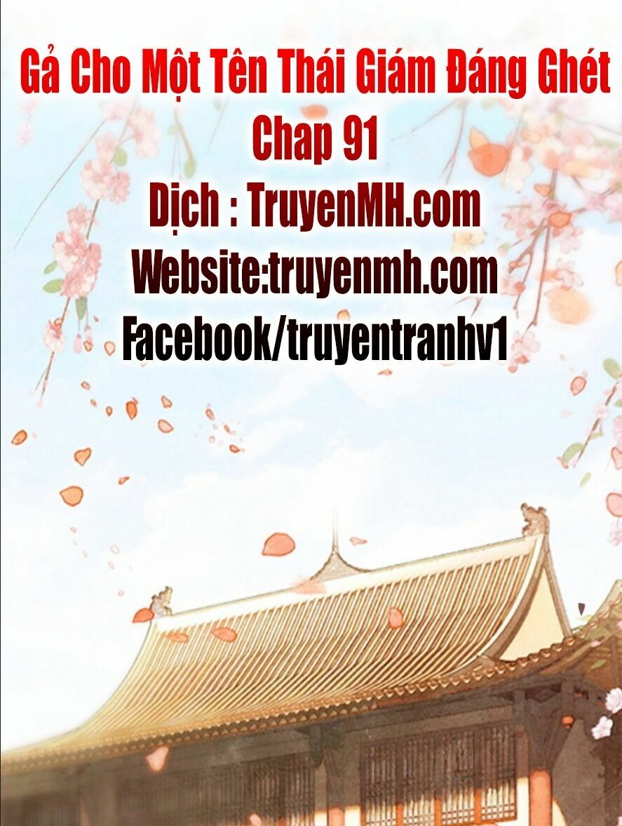 Gả Cho Một Tên Thái Giám Đáng Ghét: Chapter 91