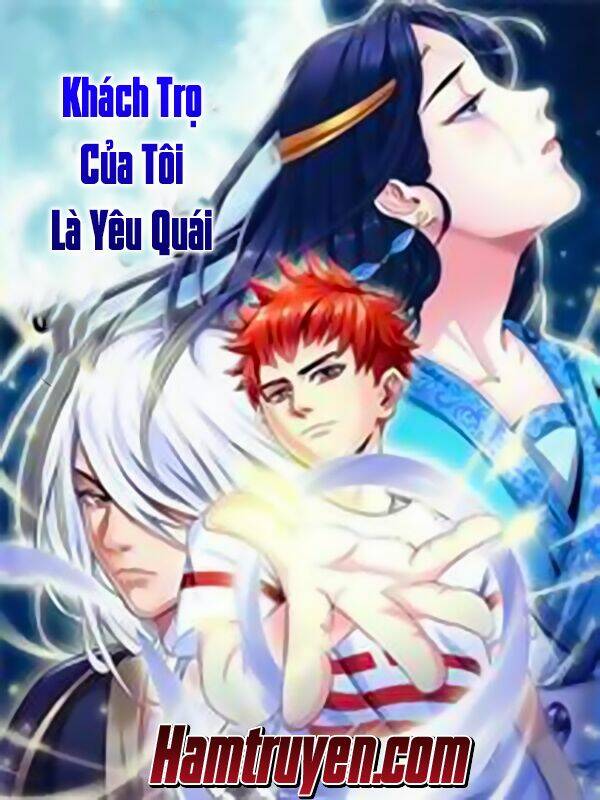 Khách Trọ Của Tôi Là Yêu Quái: Chapter 2