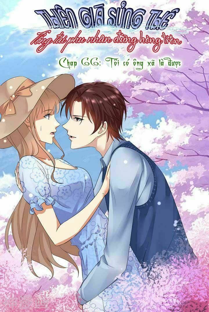 Cưng Chiều Vợ Yêu: Chapter 66: Tôi có ông xã là được