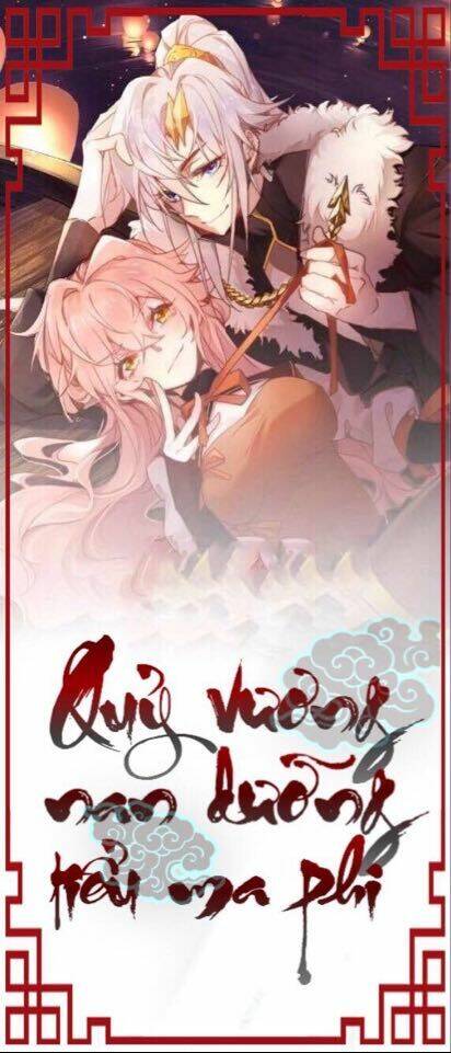 Quỷ Vương Nan Dưỡng Tiểu Ma Phi: Chapter 3