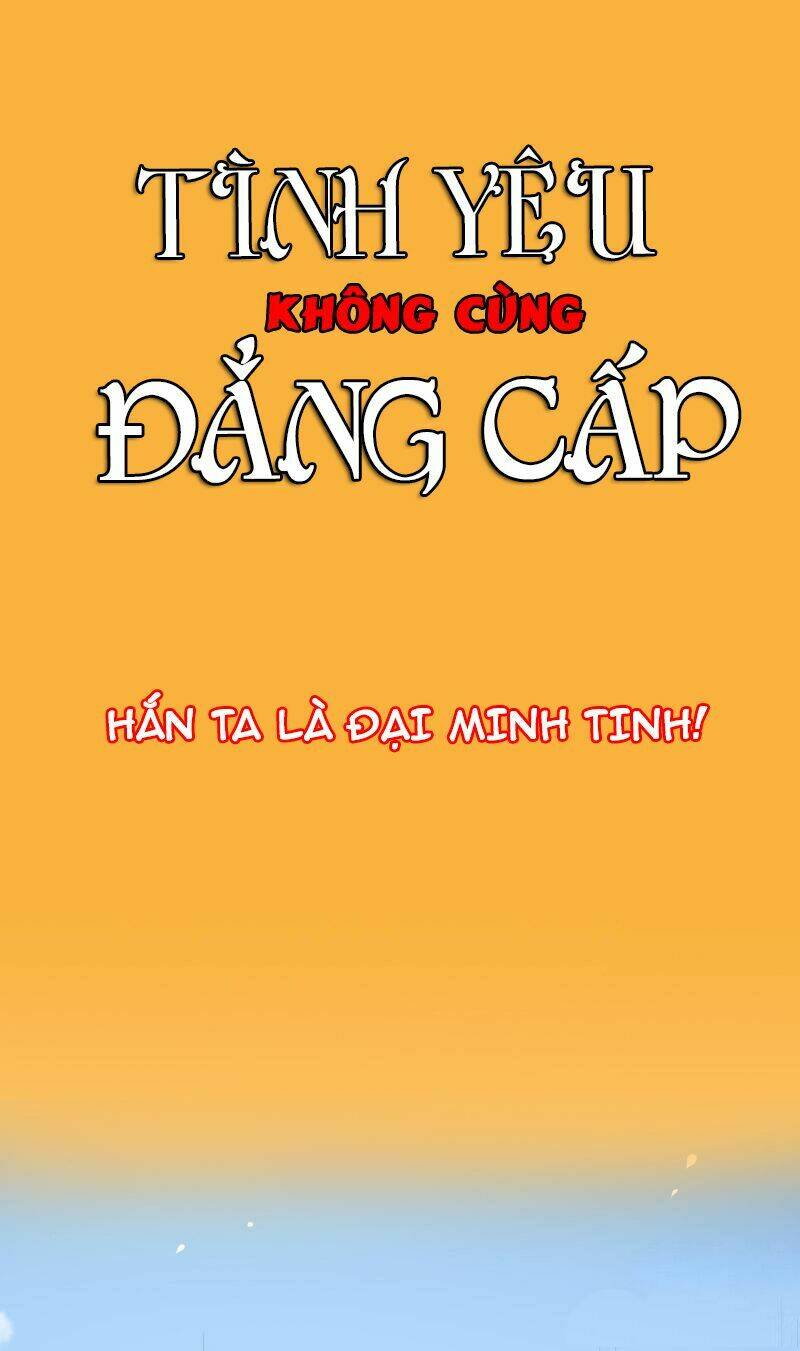 Tình Yêu Không Cùng Đẳng Cấp: Chapter 1