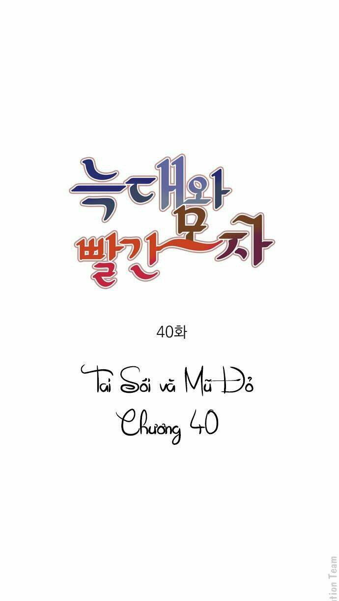 Tai Sói Và Mũ Đỏ: Chapter 40