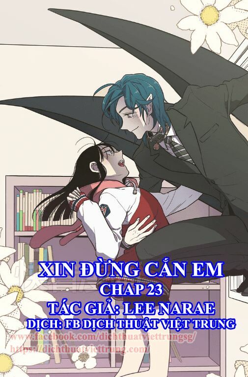Xin Đừng Cắn Em: Chapter 23
