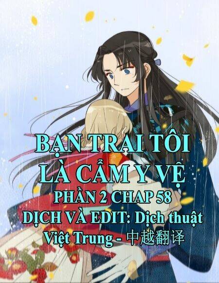Bạn Trai Tôi Là Cẩm Y Vệ 2: Chapter 58