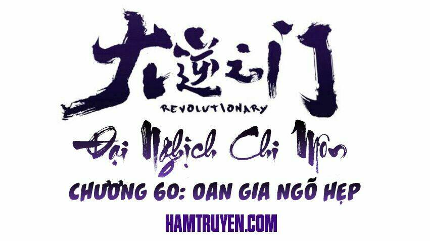 Đại Nghịch Chi Môn: Chapter 60