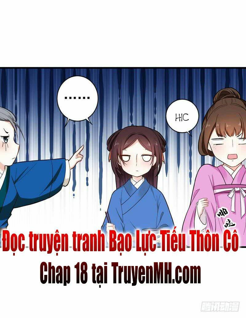 Bạo Lực Tiếu Thôn Cô: Chapter 17