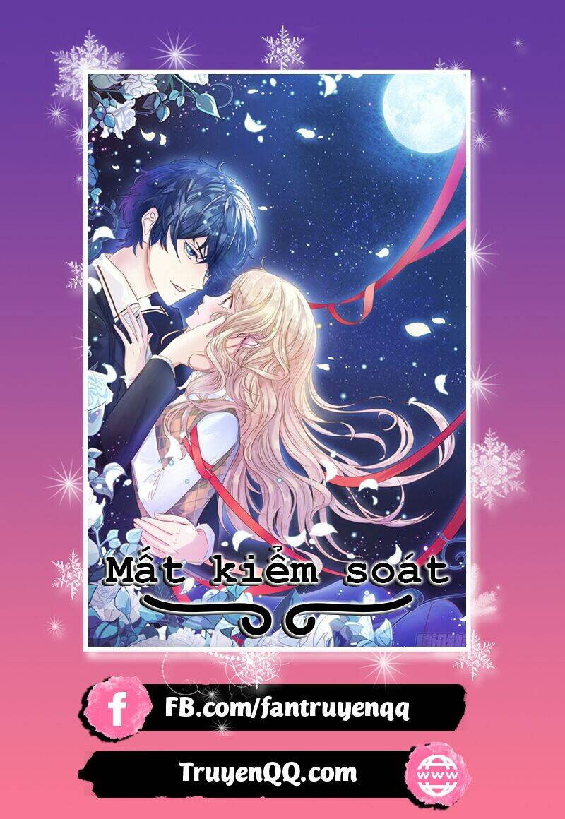 Mất Kiểm Soát: Chapter 1