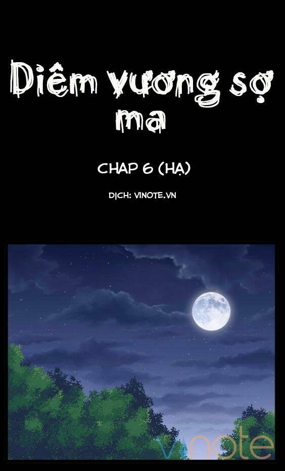 Diêm Vương Sợ Ma: Chapter 6.5