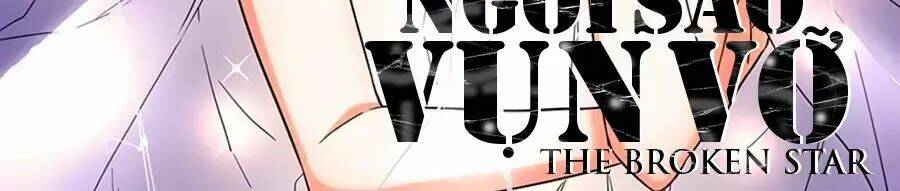 Ngôi Sao Vụn Vỡ: Chapter 30