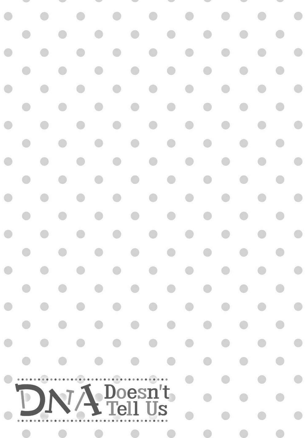 Dna Doesnt Tell Us: Chapter 8