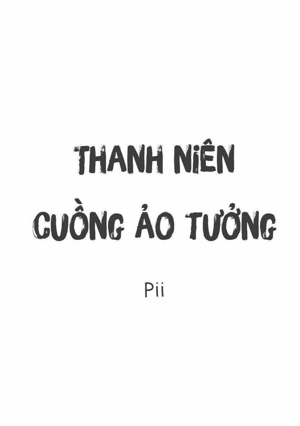 Thanh Niên Cuồng Ảo Tưởng: Chapter 1