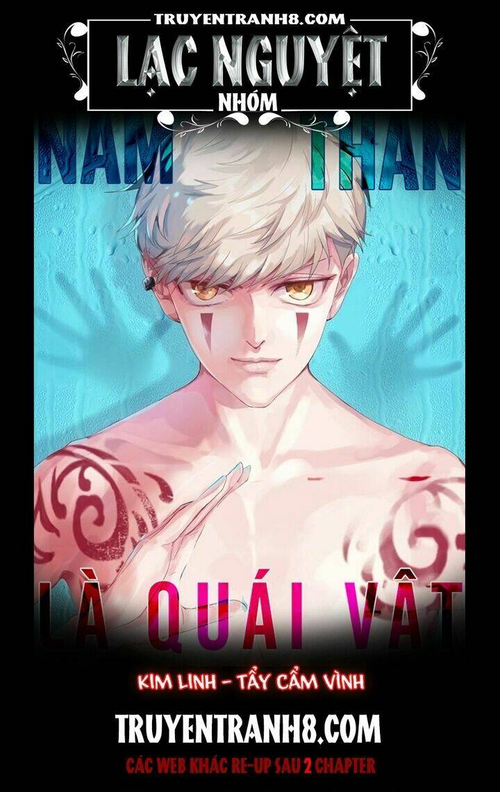 Nam Thần Là Quái Vật: Chapter 6