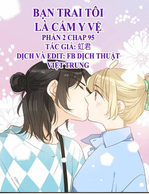 Bạn Trai Tôi Là Cẩm Y Vệ 2: Chapter 95