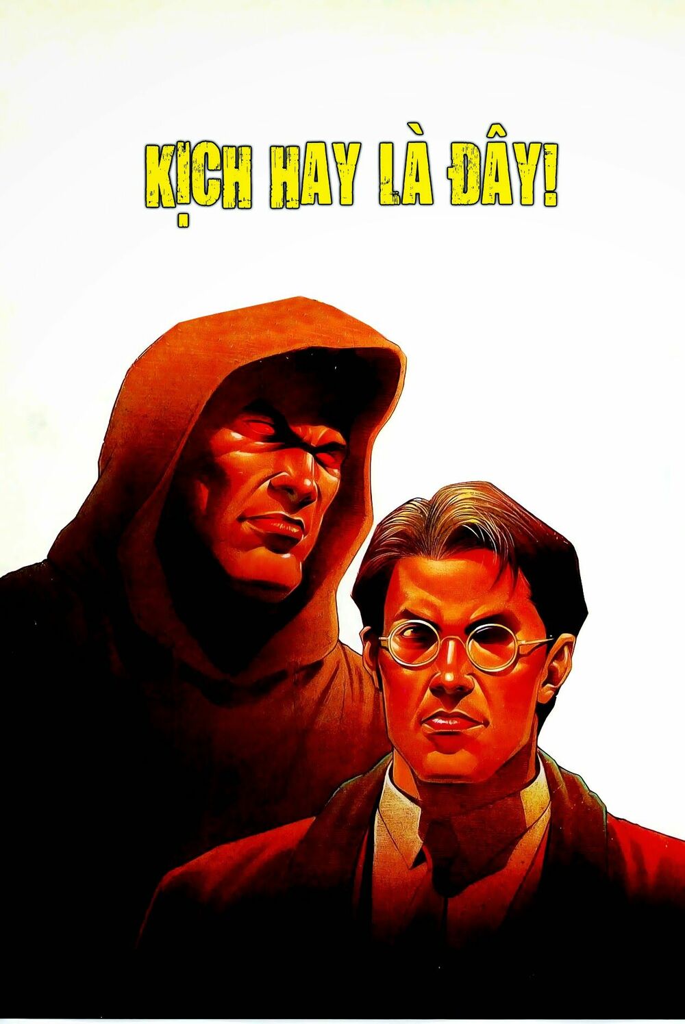 Người Trong Giang Hồ: Chapter 28: Kịch hay là đây