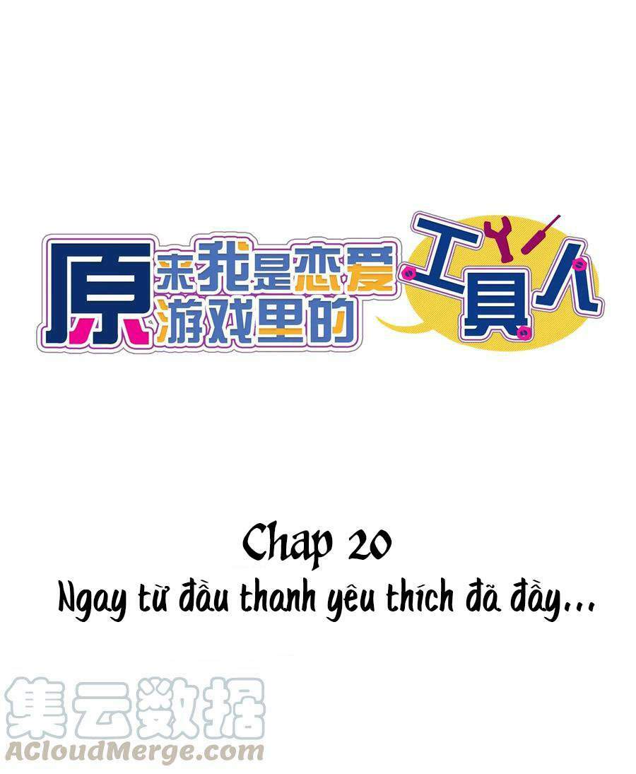 Hóa Ra Tôi Là Công Cụ Trong Game Tình Yêu: Chapter 20