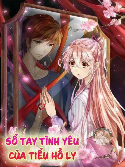 Sổ Tay Tình Yêu Của Tiểu Hồ Ly: Chapter 1
