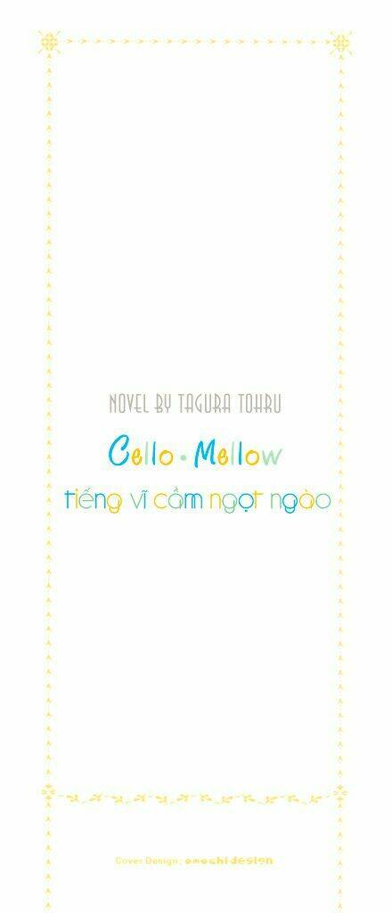 Cello Mellow - Tiếng Vĩ Cầm Ngọt Ngào: Chapter 1