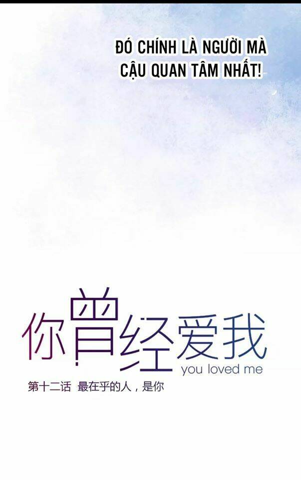 Cậu Đã Từng Yêu Tôi: Chapter 12