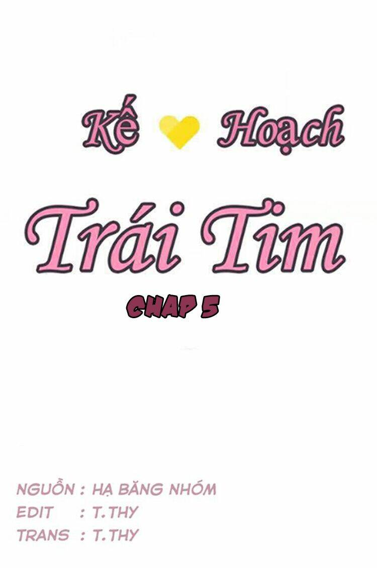 Kế Hoạch Trái Tim: Chapter 5
