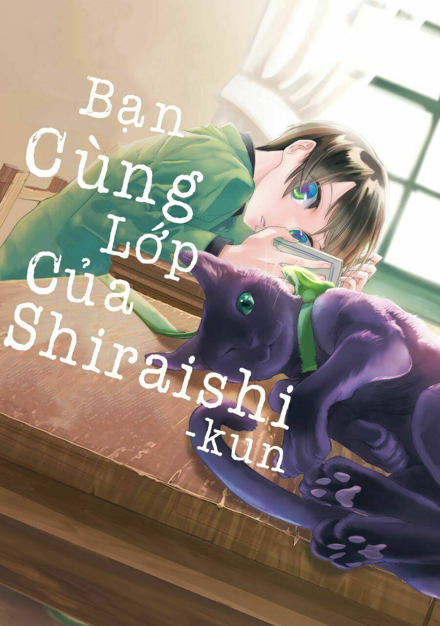 Bạn Cùng Lớp Của Shiraishi-Kun: Chapter 1