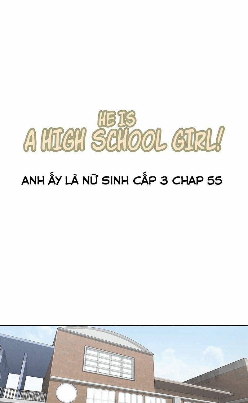 Anh Ấy Là Nữ Sinh Cấp 3: Chapter 55
