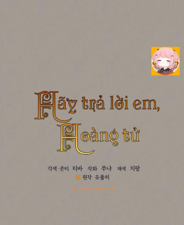 Hãy Trả Lời Em, Hoàng Tử!: Chapter 15