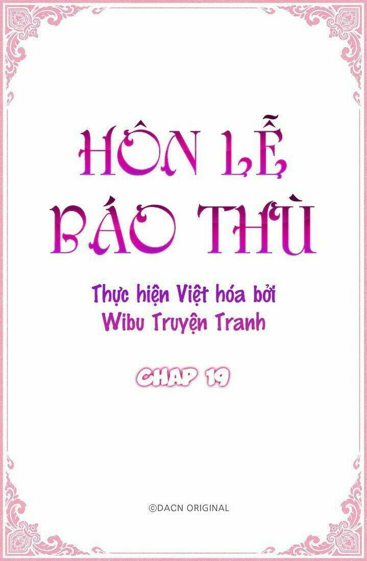 Hôn Lễ Báo Thù: Chapter 19